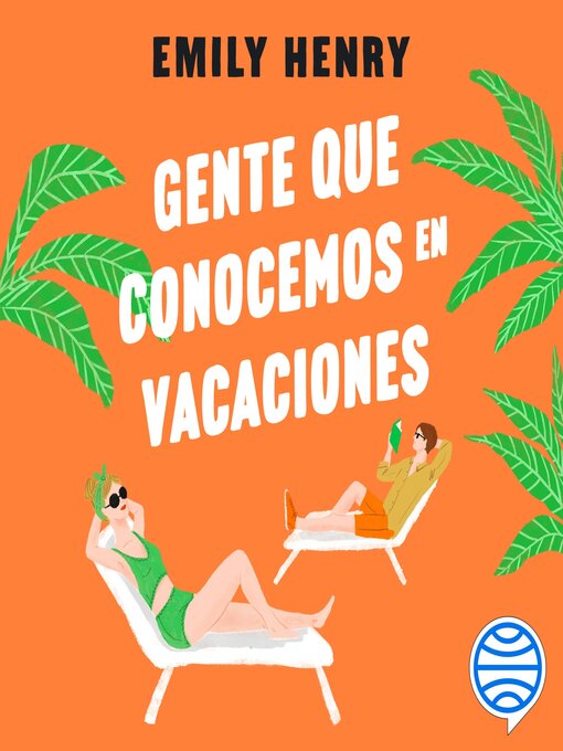 Title details for Gente que conocemos en vacaciones by Emily Henry - Available